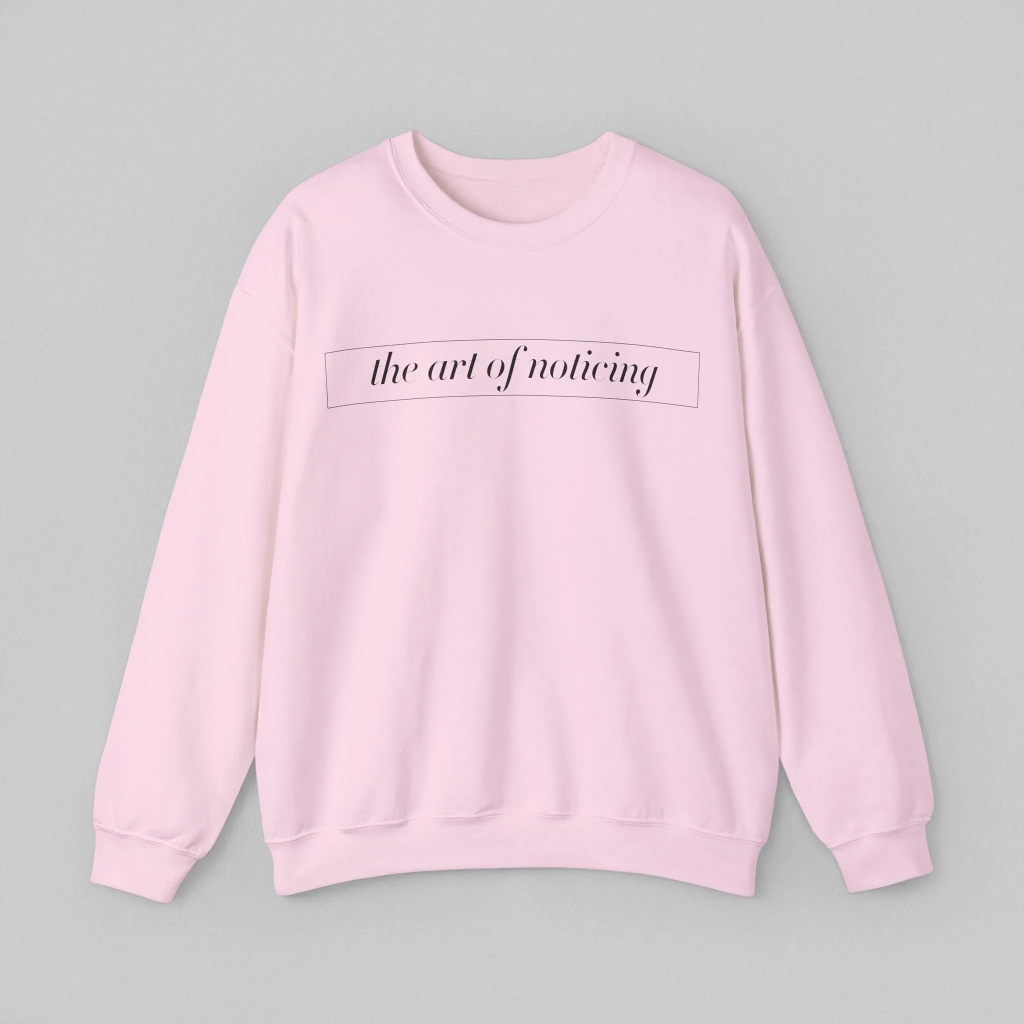 The Art of Noticing Women’s Sweatshirt