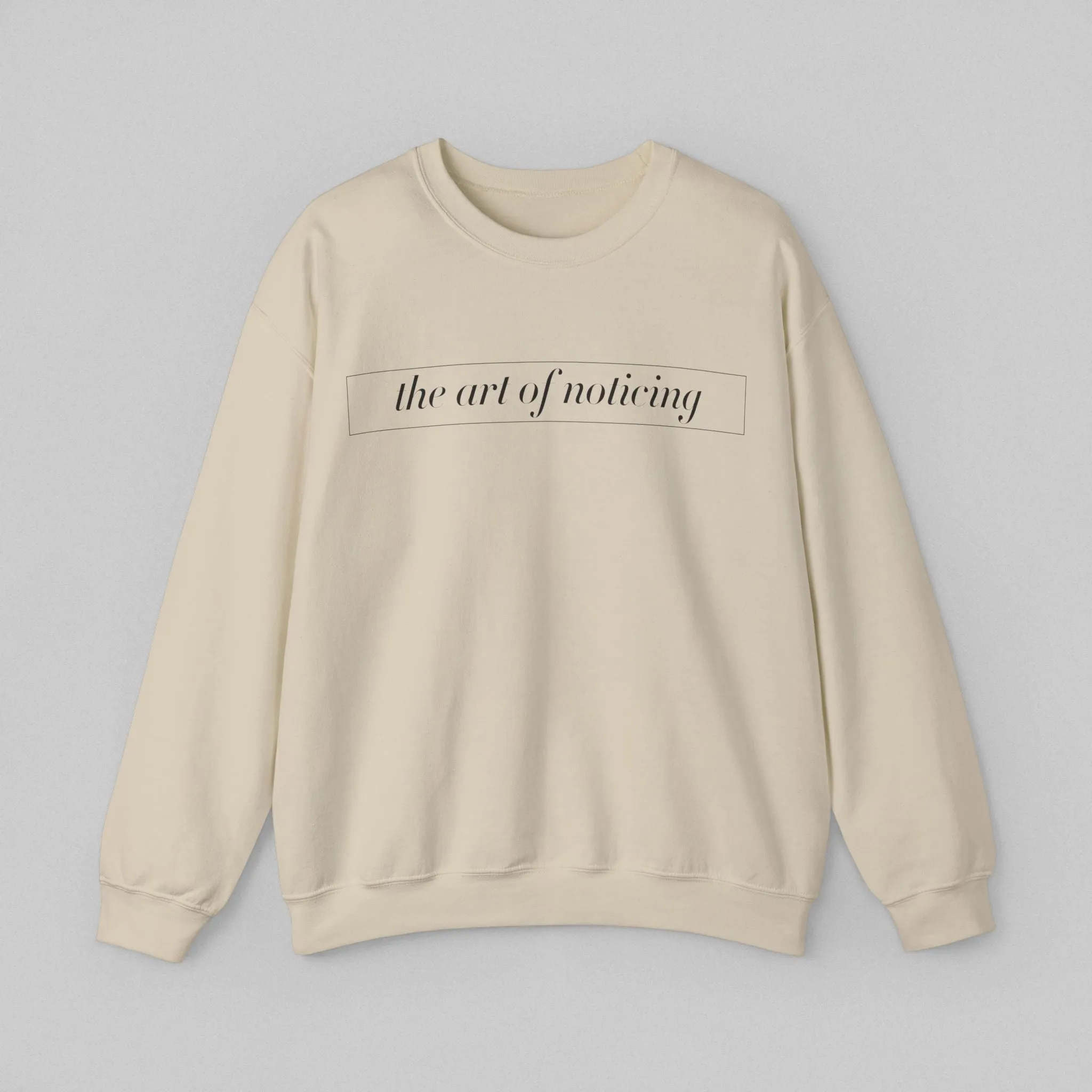 The Art of Noticing Women’s Sweatshirt