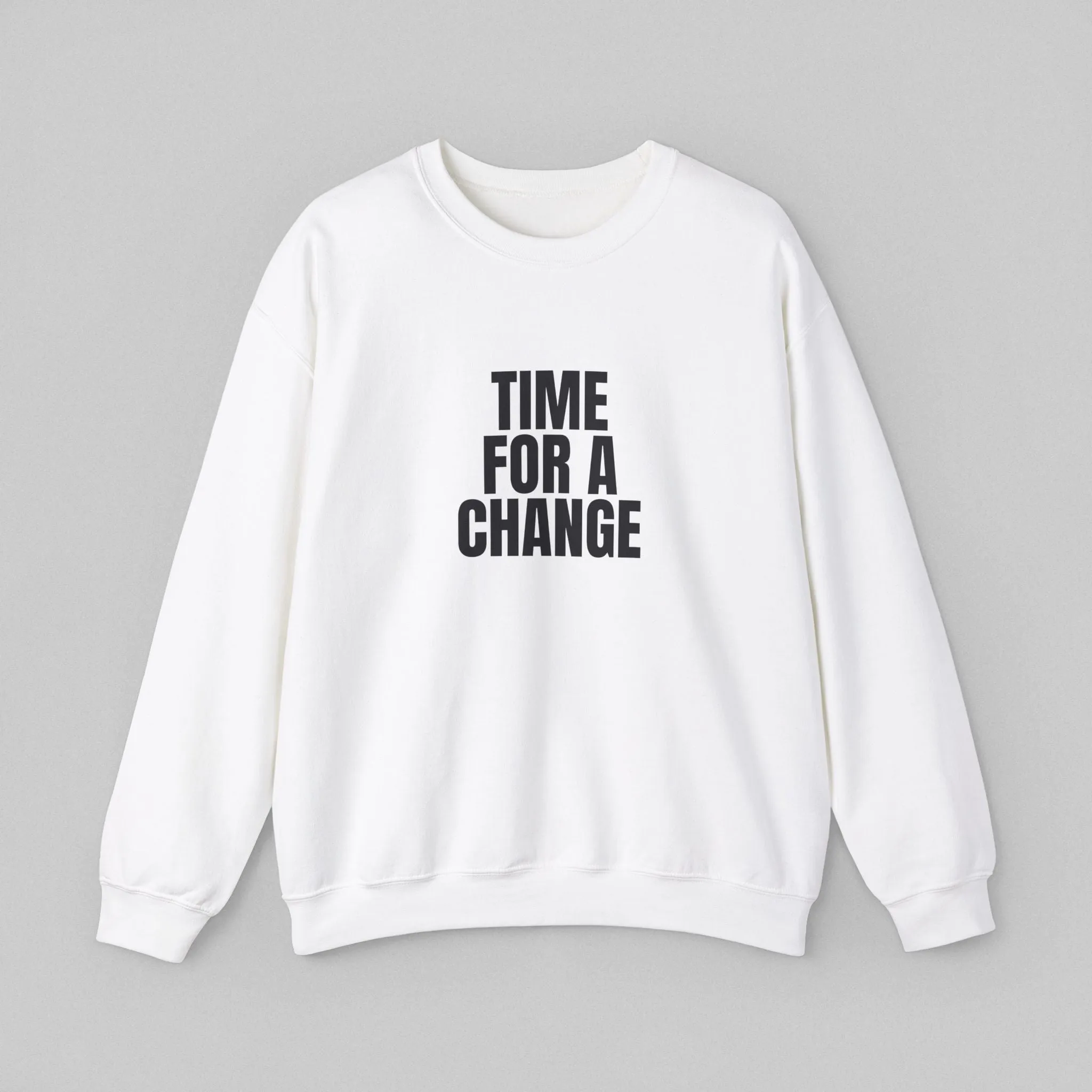 Time For A Change! Women’s Sweatshirt