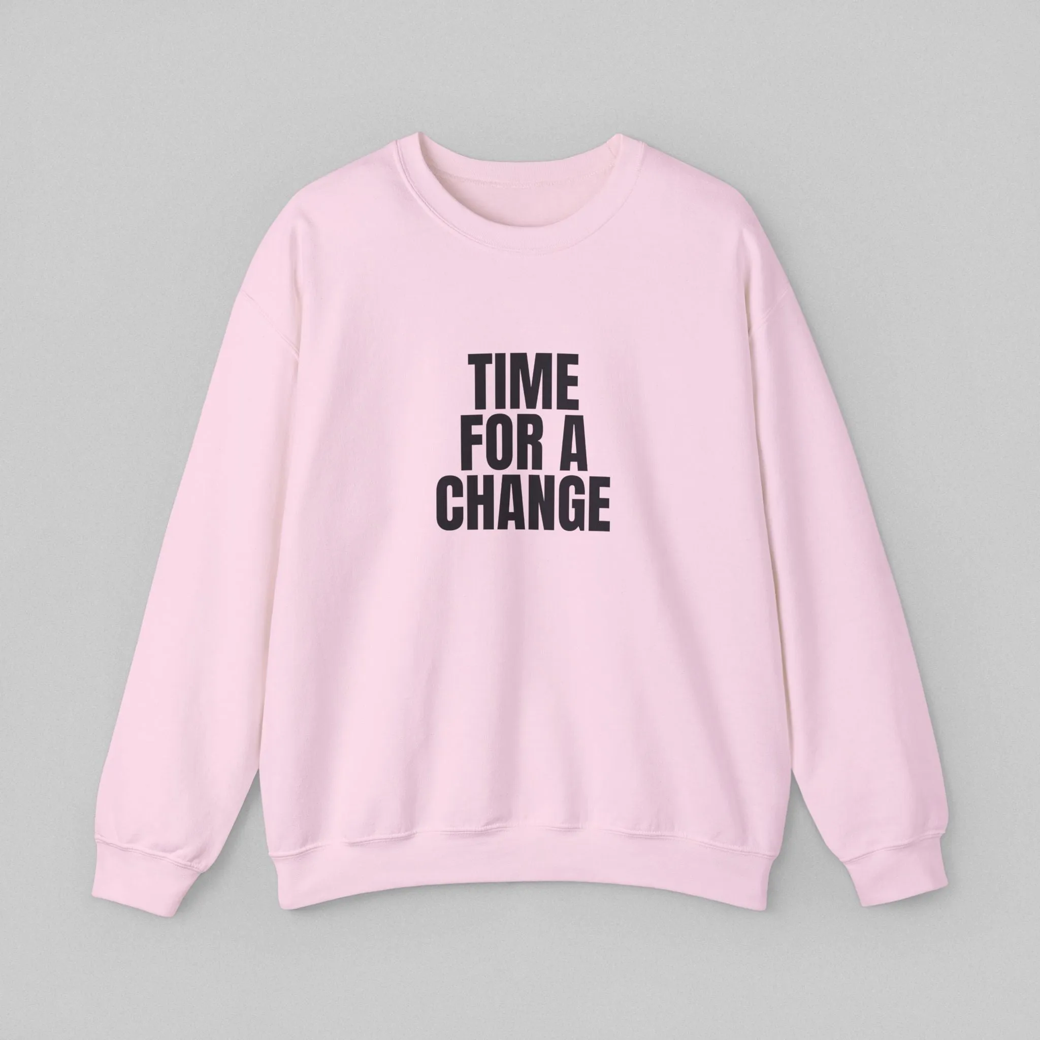 Time For A Change! Women’s Sweatshirt